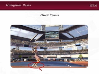 •  World Tennis Advergames: Cases 