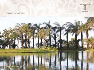 FOTO DO PAISAGISMO




FeVeReIRO/2011
 