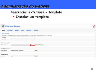Administração do website Gerenciar extensões - template Instalar um template 