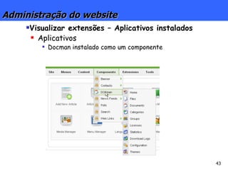 Visualizar extensões – Aplicativos instalados Aplicativos Docman instalado como um componente Administração do website 