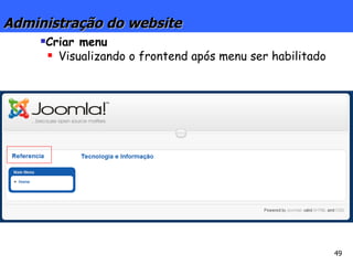 Administração do website Criar menu Visualizando o frontend após menu ser habilitado 