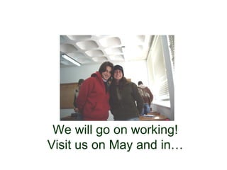 We will go on working!
             Visit us on May and in…
30-01-2007         Funchal, 30 Janeiro 2007   18
 