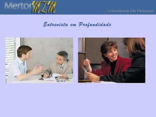 Entrevista em Profundidade
 