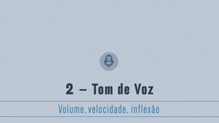 2 – Tom de Voz