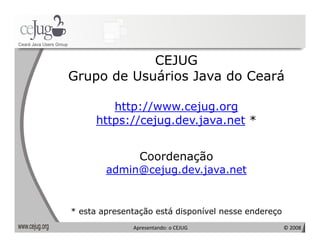 Apresentando o Cejug