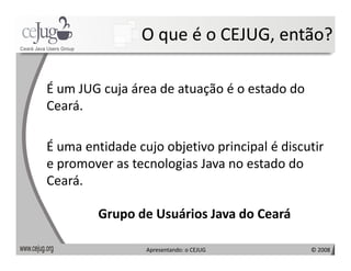 Apresentando o Cejug
