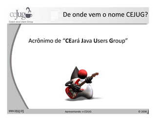 Apresentando o Cejug