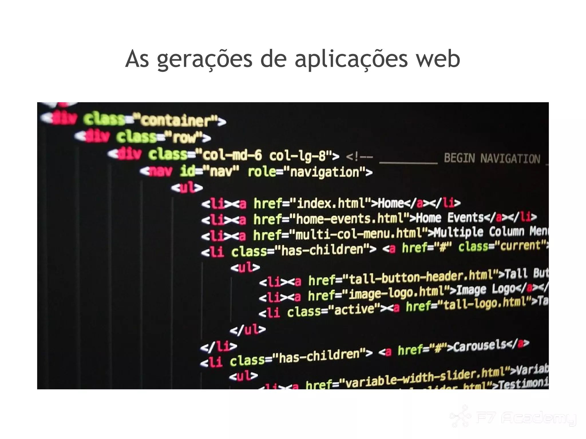 As gerações de aplicações web
 