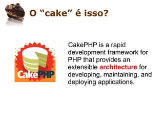 Apresentando o CakePHP