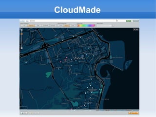 CloudMade
 