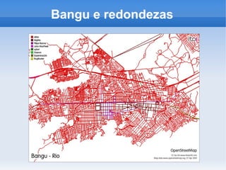 Bangu e redondezas
 