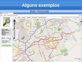 Alguns exemplos
   Belo Horizonte
 