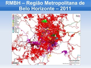 RMBH – Região Metropolitana de
Belo Horizonte – 2011
 