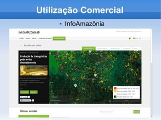 Utilização Comercial
 InfoAmazônia
 