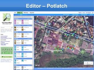 Editor – Potlatch
 