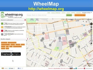 WheelMap
http://wheelmap.org
 