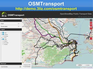 OSMTransport
http://demo.3liz.com/osmtransport
 