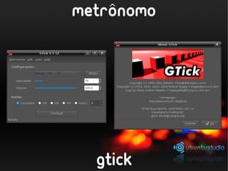 metronomo
   ^




  gtick
 