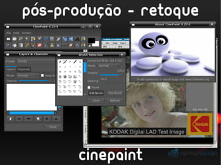 ´
          ~
pos-producao - retoque
         ,




       cinepaint
 