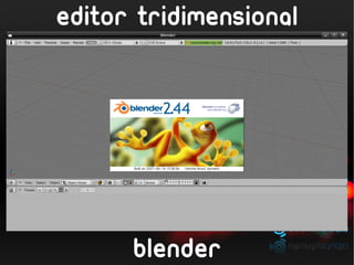 editor tridimensional




      blender
 