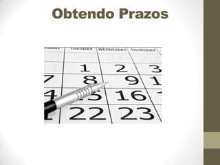 Obtendo Prazos

 