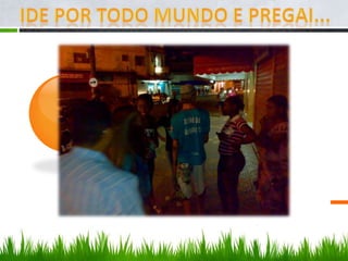 Ide por todo mundo e pregai...