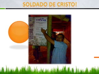 Soldado de cristo!