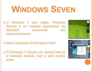 Dispunha de recursos adicionais de manipulação de memória, discos rígidos mais rápidos e uma eletrônica de processamento muito mais veloz.