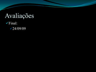 AvaliaçõesFinal:24/09/09