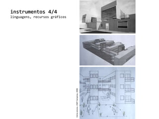 instrumentos 4/4linguagens, recursos gráficosVários alunos, UNIP Campinas, 2008. 
