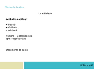 Plano de testesSegurançaObjectivos: preservar os dados dos utilizadores ao nível pessoal, de login;