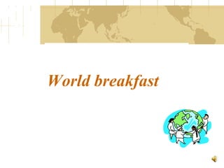 World breakfast 