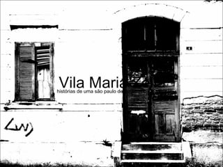 Vila Maria Zélia histórias de uma são paulo de ontem, hoje e sempre  