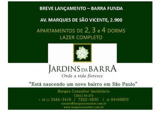JARDINS DA BARRA - BREVE LANÇAMENTO -  APARTAMENTOS 70 E 100M² - BARRA FUNDA- BORGES (11) 7222-3930