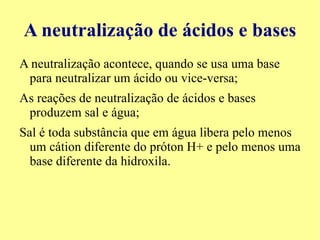 Na época de Lavoisier só se conheciam ácidos que possuíam gás oxigênio em suas composições; 