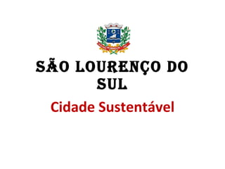 São Lourenço do Sul Cidade Sustentável 