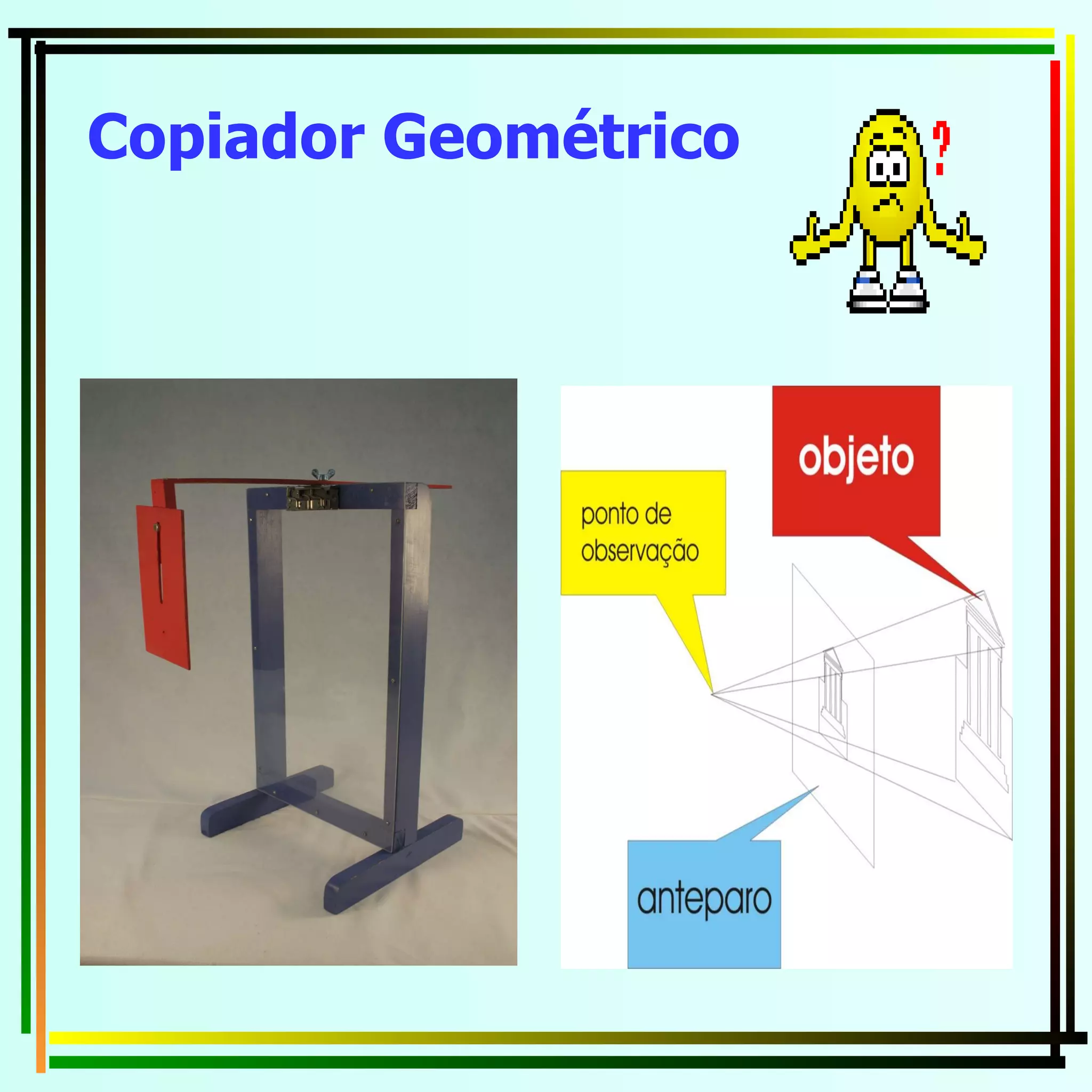 Copiador Geométrico   