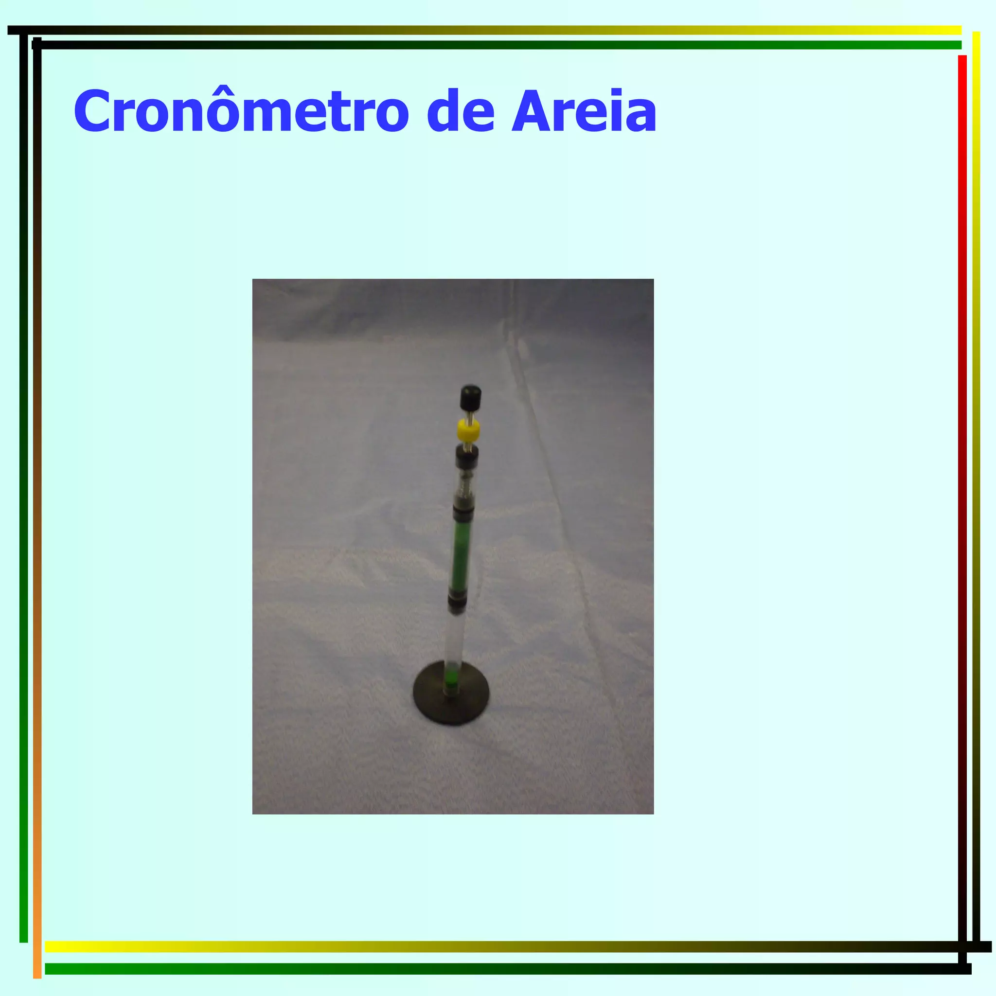 Cronômetro de Areia   