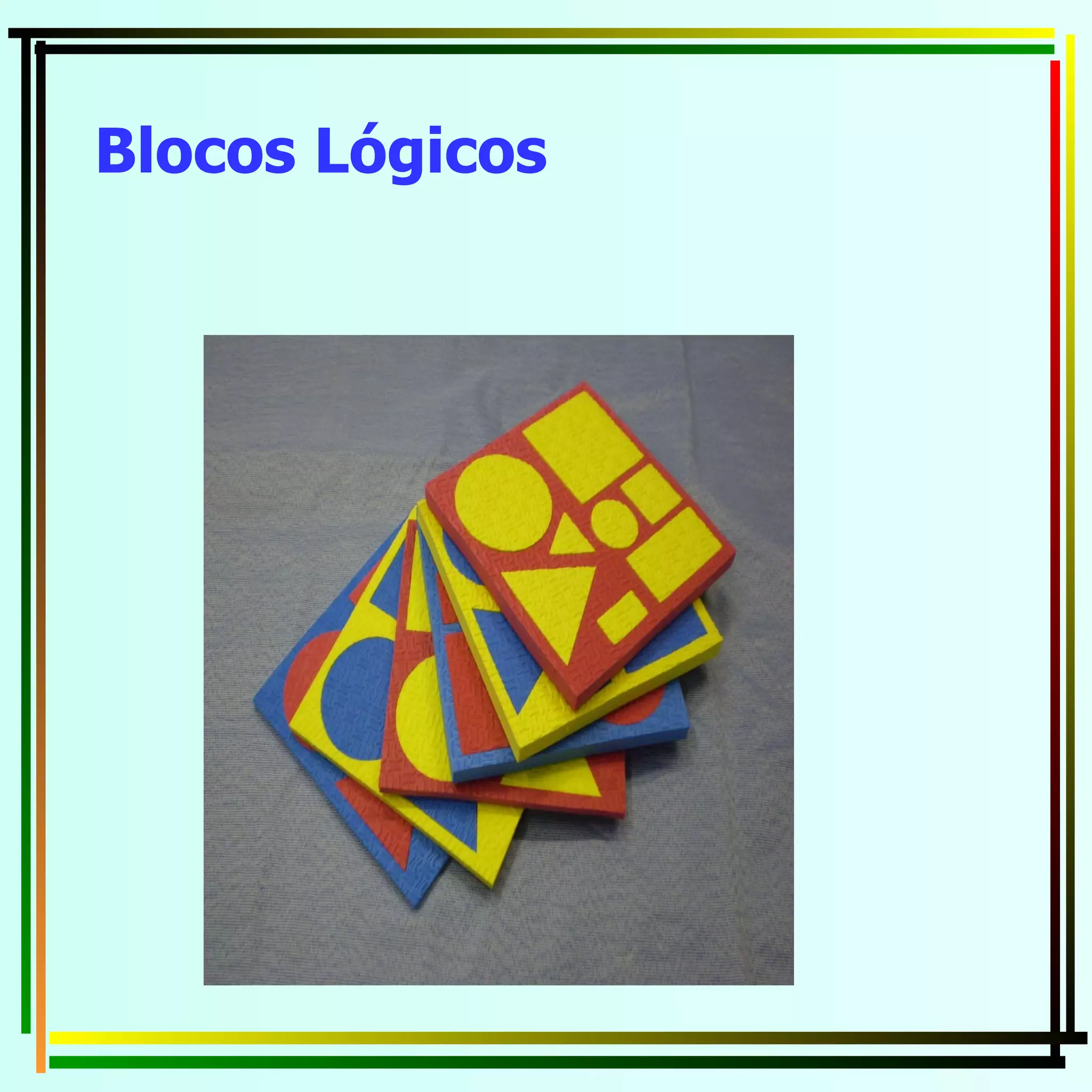 Blocos Lógicos 