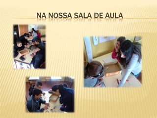 Na nossa sala de aula