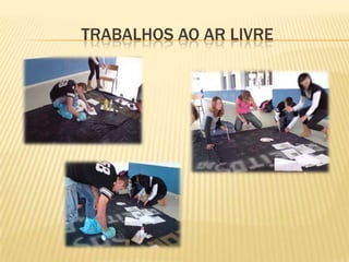 Trabalhos ao ar livre