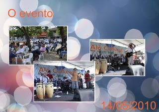 O evento
14/05/2010
 