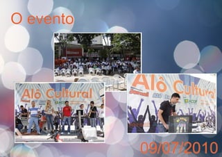 O evento
09/07/2010
 