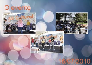 O evento
16/07/2010
 