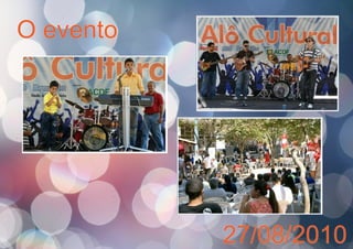 O evento
27/08/2010
 