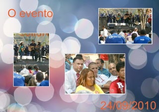 O evento
24/09/2010
 
