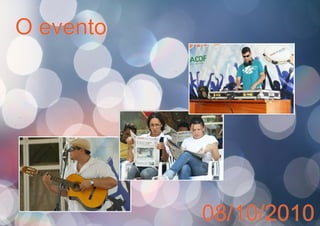 O evento
08/10/2010
 