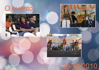 O evento
29/10/2010
 