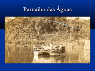 Parnaíba das ÁguasParnaíba das Águas
 
