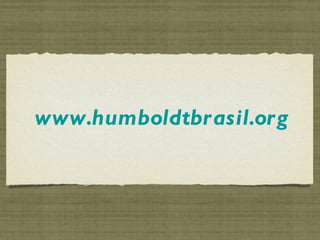 www.humboldtbrasil.org 